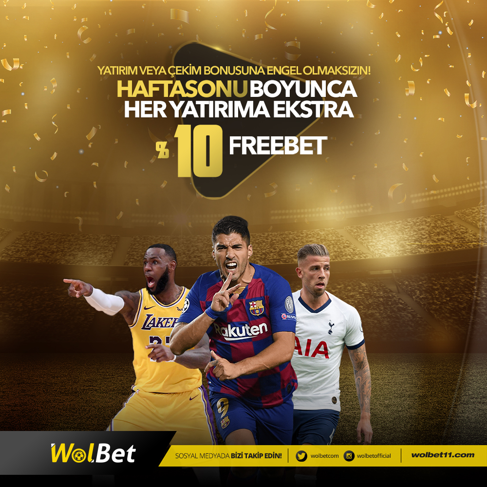 wolbet haftasonuna özel %10 freebet wolbet haftasonuna özel %10 freebet